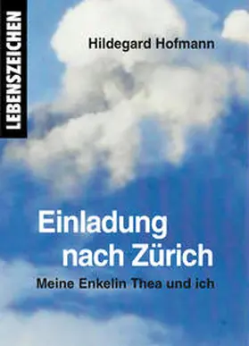 Hofmann / Scholz |  Einladung nach Zürich | Buch |  Sack Fachmedien