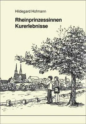 Hofmann |  Rheinprinzessinnen | Buch |  Sack Fachmedien