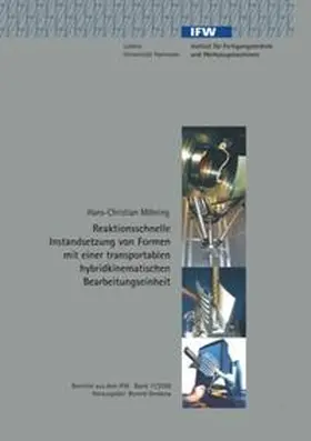 Möhring |  Reaktionsschnelle Instandsetzung von Formen mit einer transportablen hybridkinematischen Bearbeitungseinheit | Buch |  Sack Fachmedien