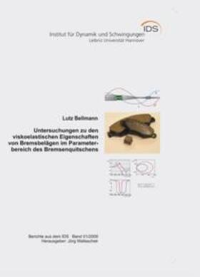 Bellmann |  Untersuchungen zu den viskoelastischen Eigenschaften von Bremsbelägen im Parameterbereich des Bremsenquitschens | Buch |  Sack Fachmedien