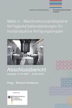 Denkena |  Make-it Maschinenzustandsbasierte Verfügbarkeitsdienstleistungen für hochproduktive Fertigungsanlagen | Buch |  Sack Fachmedien