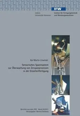 Litwinski |  Sensorisches Spannsystem zur Überwachung von Zerspanprozessen in der Einzelteilfertigung | Buch |  Sack Fachmedien