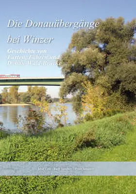 Leitl / Sandner | Die Donauübergänge bei Winzer | Buch | 978-3-941425-49-1 | sack.de