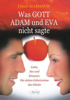 Allemann |  Was GOTT ADAM und EVA nicht sagte | eBook | Sack Fachmedien