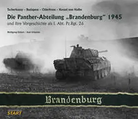 Urbanke / Ockert |  Die Panther-Abteilung "Brandenburg" 1945 | Buch |  Sack Fachmedien