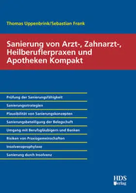 Uppenbrink / Frank |  Sanierung von Arzt-, Zahnarzt-, Heilberuflerpraxen und Apotheken Kompakt | Buch |  Sack Fachmedien