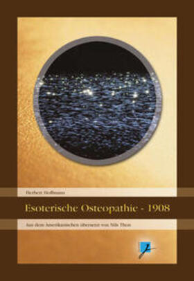 Hoffmann |  Esoterische Osteopathie (1908) | eBook | Sack Fachmedien