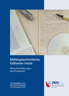 Hochstetter / Kranz |  Militärgeschichtliche Editionen heute | Buch |  Sack Fachmedien