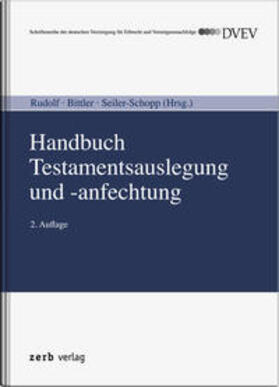 Rudolf / Bittler / Seiler-Schopp |  Handbuch Testamentsauslegung und -anfechtung | Buch |  Sack Fachmedien