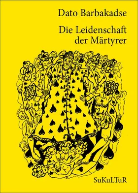 Barbakadse / Irtenkauf |  Die Leidenschaft der Märtyrer | eBook | Sack Fachmedien