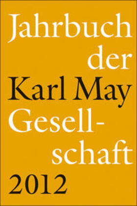 Roxin / Schmiedt / Vollmer |  Jahrbuch der Karl-May-Gesellschaft 2012 | Buch |  Sack Fachmedien