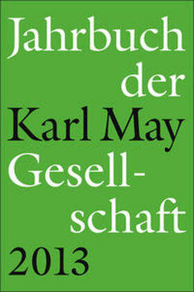 Roxin / Schmiedt / Vollmer |  Jahrbuch der Karl-May-Gesellschaft 2013 | Buch |  Sack Fachmedien