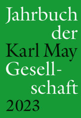 Roxin / Schleburg / Sperveslage |  Jahrbuch der Karl-May-Gesellschaft 2023 | Buch |  Sack Fachmedien