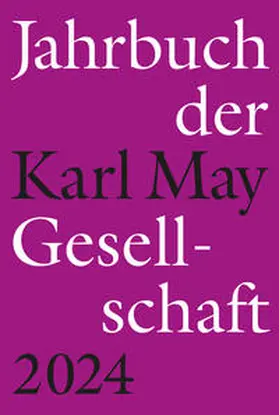 Roxin / Schleburg / Sperveslage |  Jahrbuch der Karl-May-Gesellschaft 2024 | Buch |  Sack Fachmedien