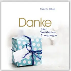 Bühler |  Danke | Buch |  Sack Fachmedien