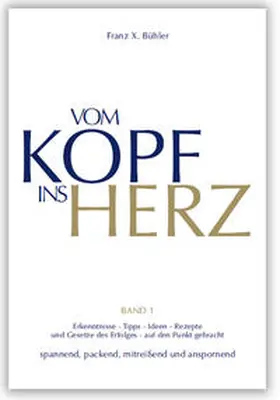 Bühler |  Vom Kopf ins Herz | Buch |  Sack Fachmedien