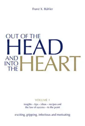 Bühler | Out of the Head and into the Heart | Buch | 978-3-941633-12-4 | sack.de