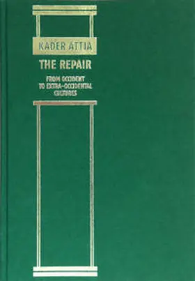 Attia |  The Repair from Occident to Extra-Occidental Cultures | Buch |  Sack Fachmedien