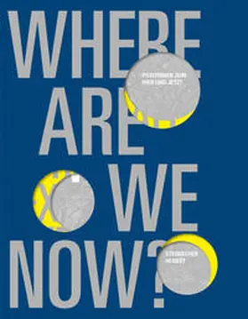 Peternell / steirischer herbst / Kaup-Hasler |  Where Are We Now? | Buch |  Sack Fachmedien