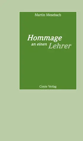 Mosebach | Hommage an einen Lehrer | Buch | 978-3-941657-85-4 | sack.de