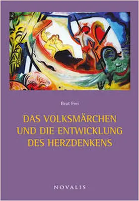 Frei |  Das Volksmärchen und die Entwicklung des Herzdenkens | Buch |  Sack Fachmedien