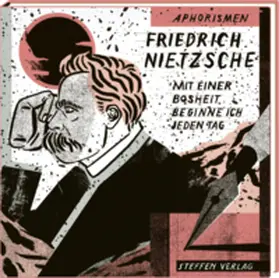 Nietzsche |  Mit einer Bosheit beginne ich jeden Tag | Buch |  Sack Fachmedien