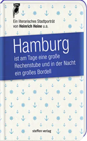 Heine / Mundt |  Hamburg ist am Tage eine große Rechenstube und in der Nacht ein großes Bordell. | Buch |  Sack Fachmedien