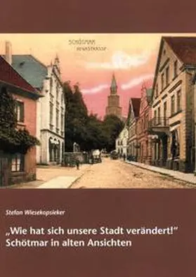  "Wie hat sich unsere Stadt verändert!" | Buch |  Sack Fachmedien