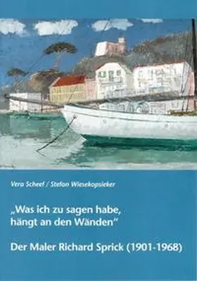 Wiesekopsieker / Scheef |  "Was ich zu sagen habe, hängt an den Wänden" | Buch |  Sack Fachmedien