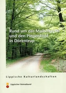 Hoffmann / Müller-Kissing / Hentschel |  Rund um das Maibolte-Tal und den Piepenkopf in Dörentrup | Buch |  Sack Fachmedien