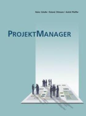 Schelle / Ottmann / Pfeiffer |  ProjektManager | Buch |  Sack Fachmedien