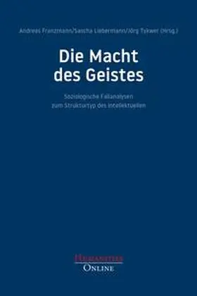 Franzmann / Liebermann / Tykwer |  Die Macht des Geistes | Buch |  Sack Fachmedien