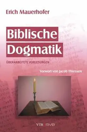 Mauerhofer |  Biblische Dogmatik | Buch |  Sack Fachmedien