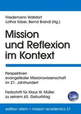 Walldorf / Käser / Brandl | Mission und Reflexion im Kontext | Buch | 978-3-941750-26-5 | sack.de