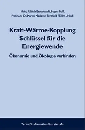 Brosziewski / Fuhl / Maslaton | Kraft-Wärme-Kopplung Schlüssel für die Energiewende | Buch | 978-3-941780-11-8 | sack.de