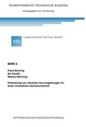 Bünning / Faustin / Röhming |  Entwicklung von situierten Lernumgebungen für einen innovativen Technikunterricht. | Buch |  Sack Fachmedien