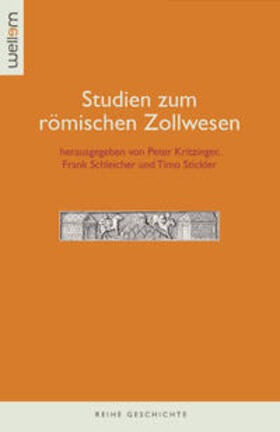 Kritzinger / Schleicher / Stickler |  Studien zum römischen Zollwesen | Buch |  Sack Fachmedien