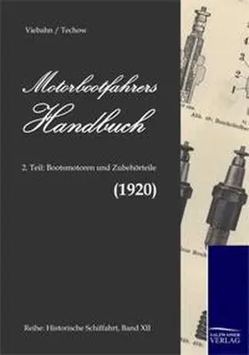 v. Viebahn / Techow |  Motorbootfahrers Handbuch (1920) | Buch |  Sack Fachmedien