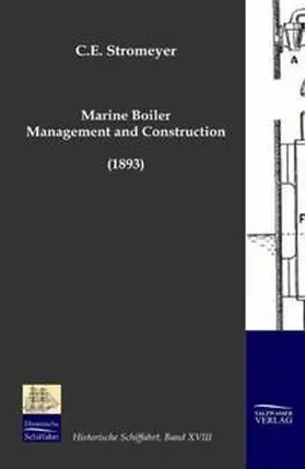 Stromeyer |  Marine Boiler Management and Construction (1893) | Buch |  Sack Fachmedien