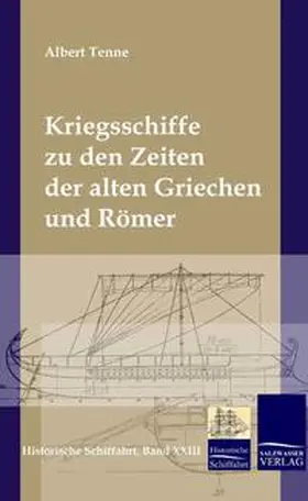 Tenne |  Kriegsschiffe zu den Zeiten der alten Griechen und Römer | Buch |  Sack Fachmedien