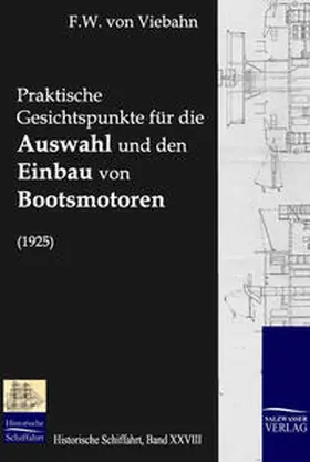 Viebahn |  Praktische Gesichtspunkte für die Auswahl und den Einbau von Bootsmotoren | Buch |  Sack Fachmedien