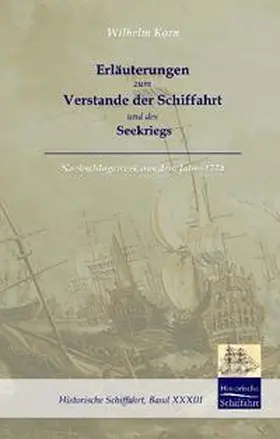 Korn |  Erläuterungen zum Verstande der Schifffahrt und des Seekriegs | Buch |  Sack Fachmedien