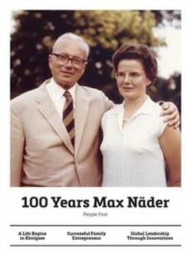Näder / Gammer / Grunau |  100 Years Max Näder | Buch |  Sack Fachmedien
