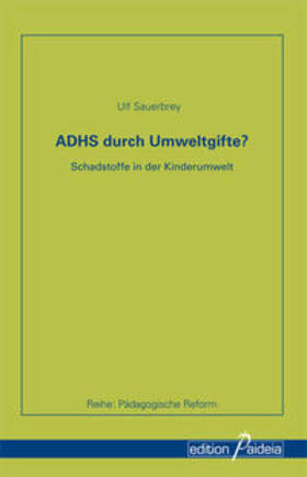 Sauerbrey |  ADHS durch Umweltgifte? | Buch |  Sack Fachmedien