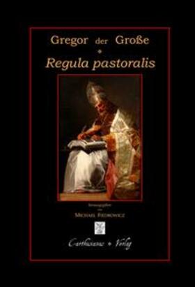 Gregor der Große / Fiedrowicz |  Regula pastoralis - Pastoralregel | Buch |  Sack Fachmedien