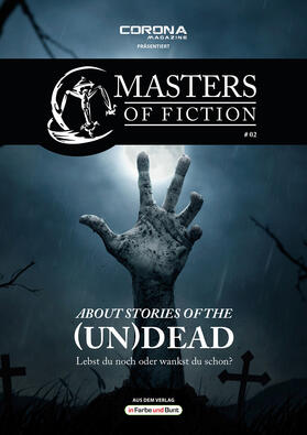 Albrecht / Zerm / Corona Magazine |  Masters of Fiction 2: About Stories of the (Un)Dead - Lebst du noch oder wankst du schon? | eBook | Sack Fachmedien