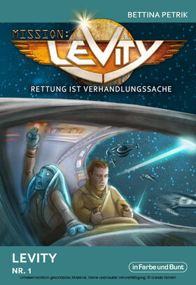 Petrik |  Mission: Levity - Rettung ist Verhandlungssache - Levity (Nr. 1) | eBook | Sack Fachmedien