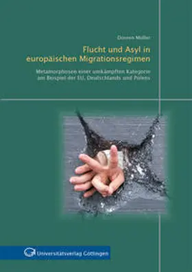 Müller |  Flucht und Asyl in europäischen Migrationsregimen | Buch |  Sack Fachmedien