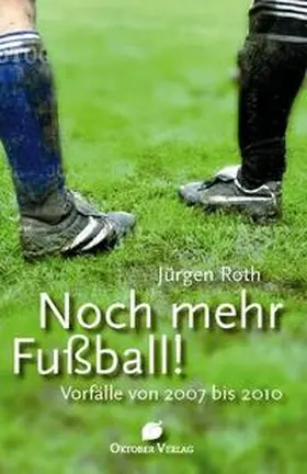 Roth |  Noch mehr Fußball! | Buch |  Sack Fachmedien