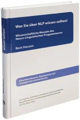 Hansen / Witt |  Was Sie über NLP wissen sollten!  Wissenschaftliche Wurzeln des Neuro-Linguistischen Programmierens | Buch |  Sack Fachmedien